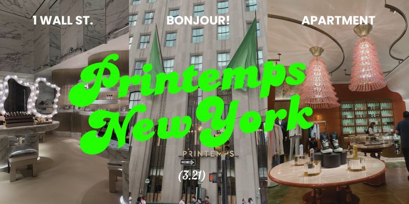フランス発祥の老舗百貨店Printempsがニューヨークに上陸