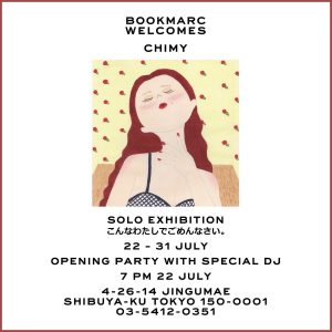 ChiMy 個展 “こんなわたしでごめんなさい。” at BOOKMARC