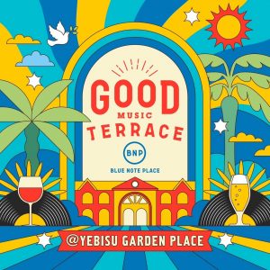 GOOD MUSIC TERRACE by BLUE NOTE PLACE (8/27出演)