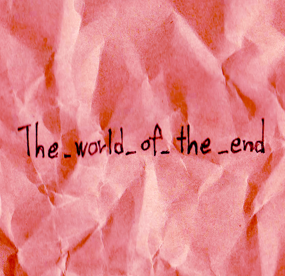 世界の終わり_web_ZINE
