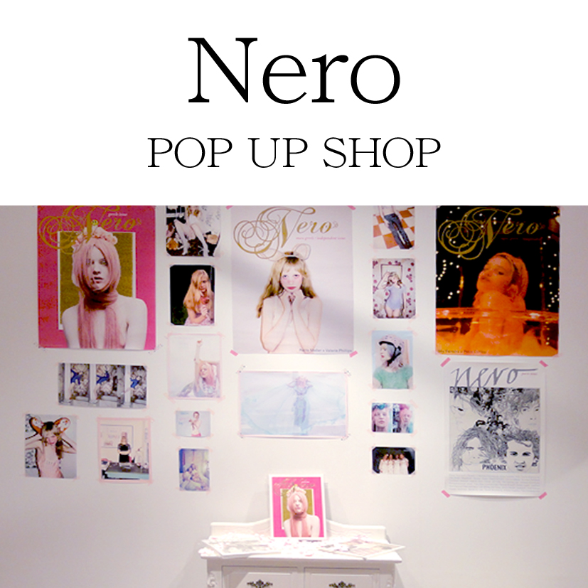 Nero POP UP SHOP!!!