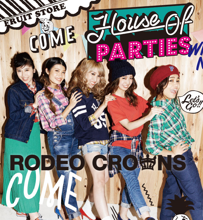 RODEO CROWNS”House Of PARTIES”のカタログ＆ムービーはもうチェックした♥？MIRIも出てるよん;)