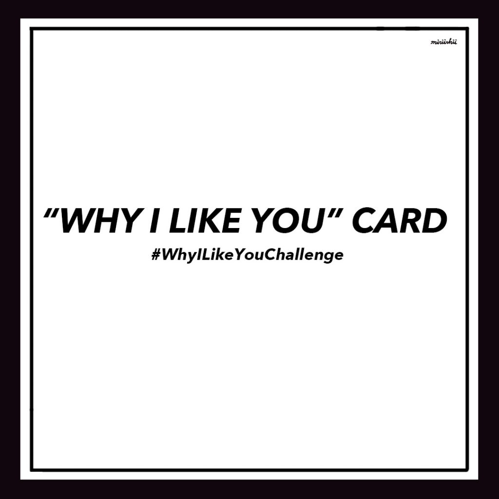 どなたでも自由にお使いください♡ “WHY I LIKE YOU” CARD-私があなたを好きな理由- で、今こそ「好き」を伝えよう！