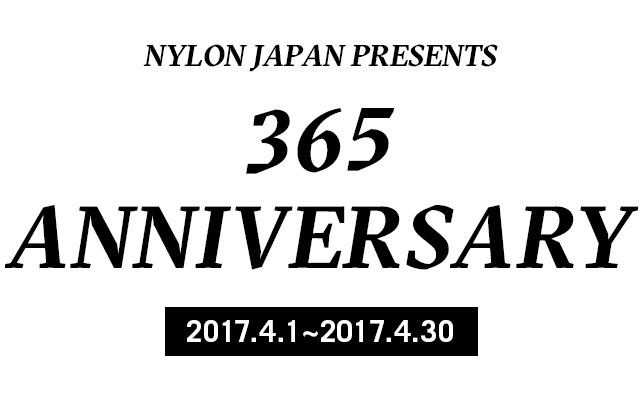 365 Anniversary 365日 毎日がアニバーサリー 4月 Nylon Japan 365 Anniversary 365日 毎日がアニバーサリー 4月 Nylon Japan