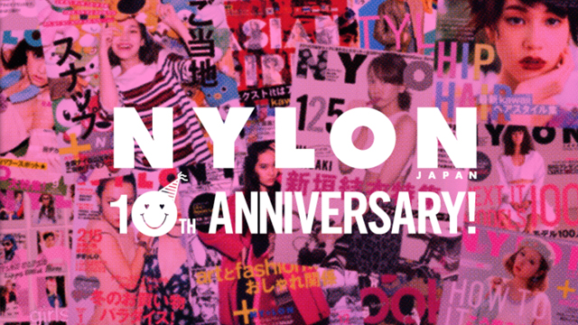 NYLON JAPAN 10TH ANNIVERSARY!　thank you all, huge love xxx