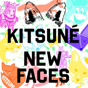 今の旬をキャッチしたければこれ！　Kitsuneの最新コンピ『Kitsune New Faces』