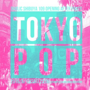東京ファッション＆ミュージックを発信するTOKYO POP× DHOLICのパーティが6/13（土）開催