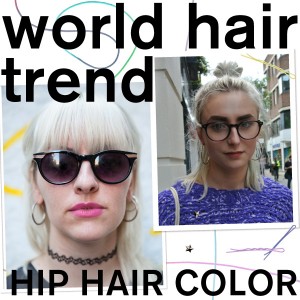 WORLD HAIR TREND｜個性派ヘアカラーでパンキッシュムード