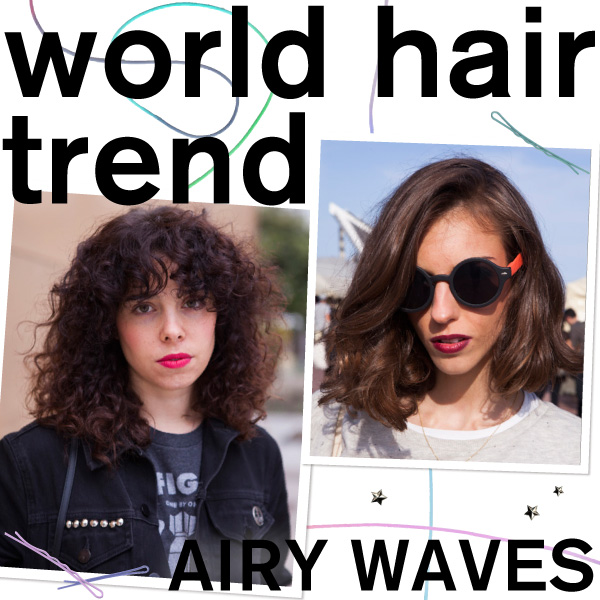 BEAUTY] WORLD HAIR TREND｜ふんわりウェイブヘアが街を席巻