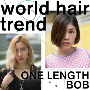 WORLD HAIR TREND｜ワンレンボブが新定番