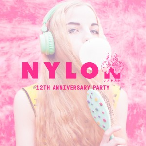 今年も大阪で開催決定！　5/2はNYLON JAPAN 12周年パーティへGO
