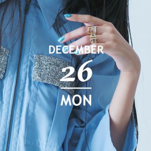 冬休みを彩るHOLIDAY STYLE CALENDAR 今日は何の日？ 〜12/26〜