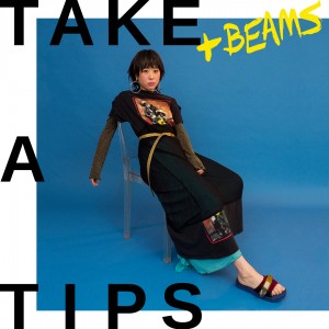 TAKE A TIPS ＋BEAMS Yuumi ARIA