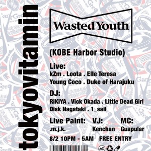 “東京ストリート”を象徴するWasted Youth × tokyovitaminのイベントが神戸で開催！