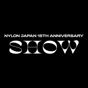 NYLON JAPAN 15TH ANNIVERSARY