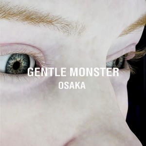 GENTLE MONSTERが日本上陸 ！　大阪梅田阪急に1号店がオープン！