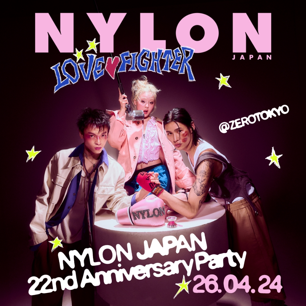 NYLON JAPAN 22ND ANNIVERSARY PARTY LOVE♡FIGHTER