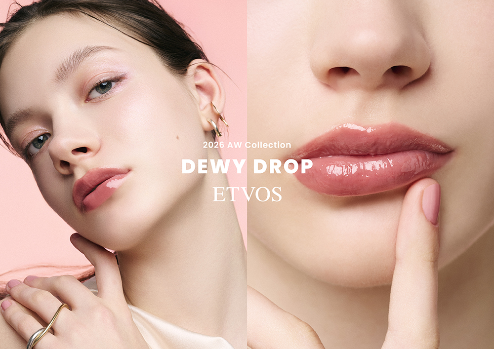 ETVOSが軽やかさの中に宿る洗練された美しさを描く2026年AWコレクション『DEWY DROP』を発表！