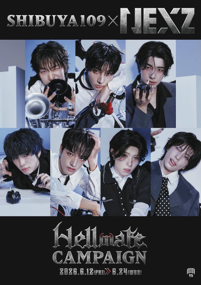 NEXZがSHIBUYA109と初のコラボレーション! 『SHIBUYA109 × NEXZ「Hellmate」CAMPAIGN』開催!