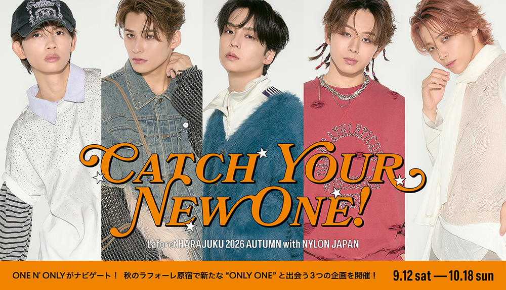 ラフォーレ原宿でONE N' ONLY×NYLON JAPANのスペシャルキャンペーンを開催! この秋、話題のブランド&限定コンテンツが集結